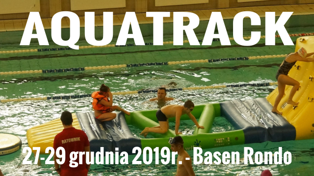 AQUATRACK 27-29 grudnia 2019r. – Basen Rondo